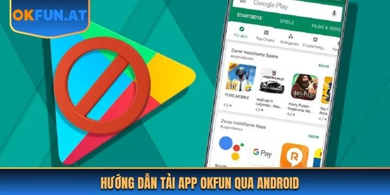 Hướng dẫn tải app OKFUN qua Android