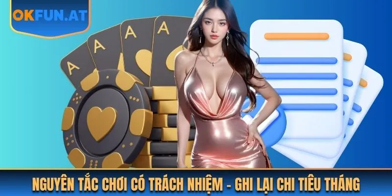 Nguyên tắc chơi có trách nhiệm - ghi lại chi tiêu tháng